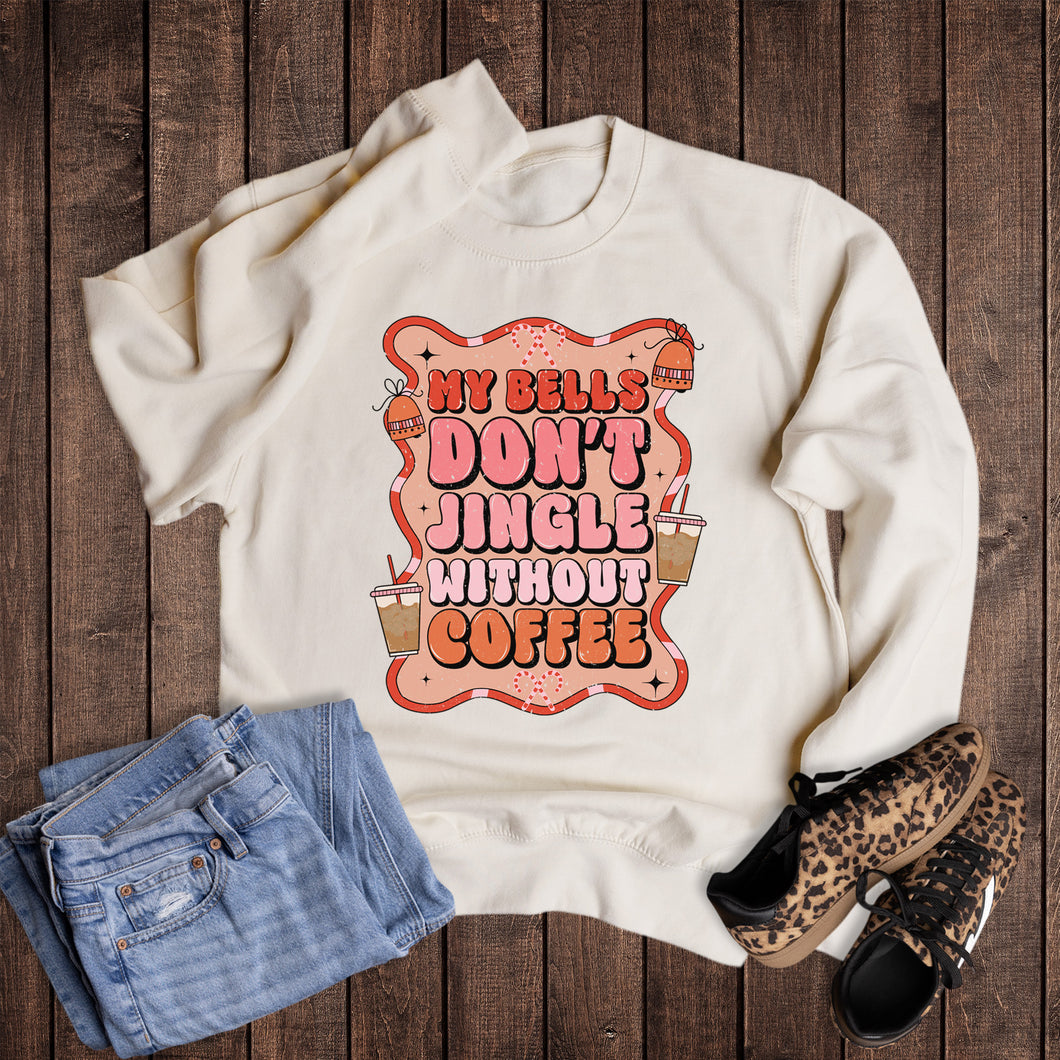Christmas Bells Don't Jingle Without Coffee Sweatshirt