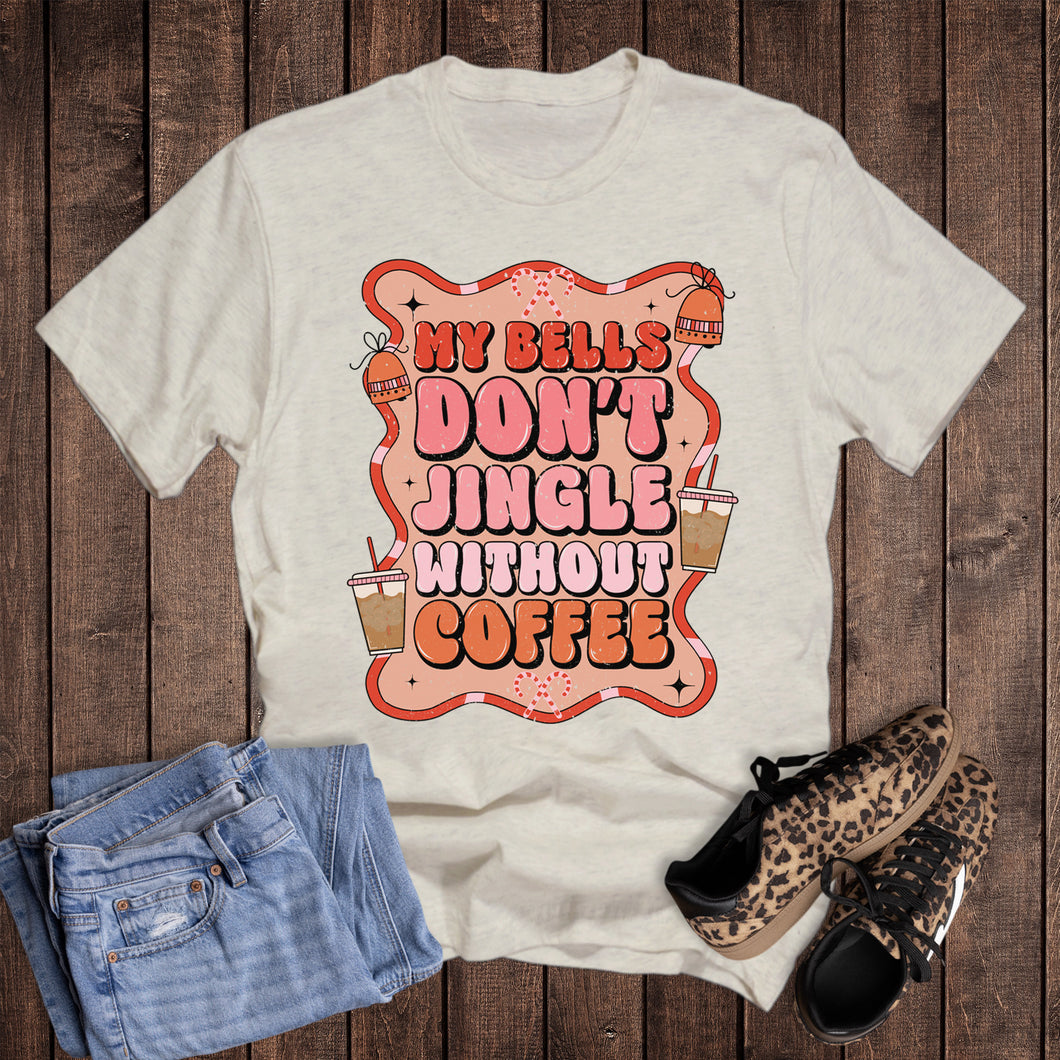 Christmas Bells Don't Jingle Without Coffee
