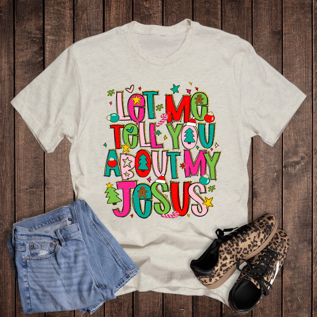 Christmas Let Me Tell You About My Jesus