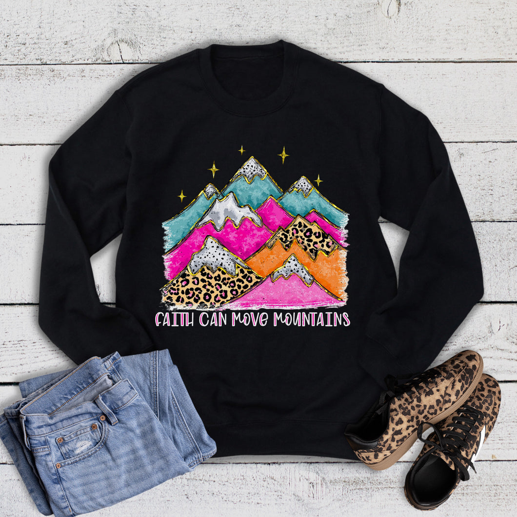 Faith Can Move Mountains Sweatshirt