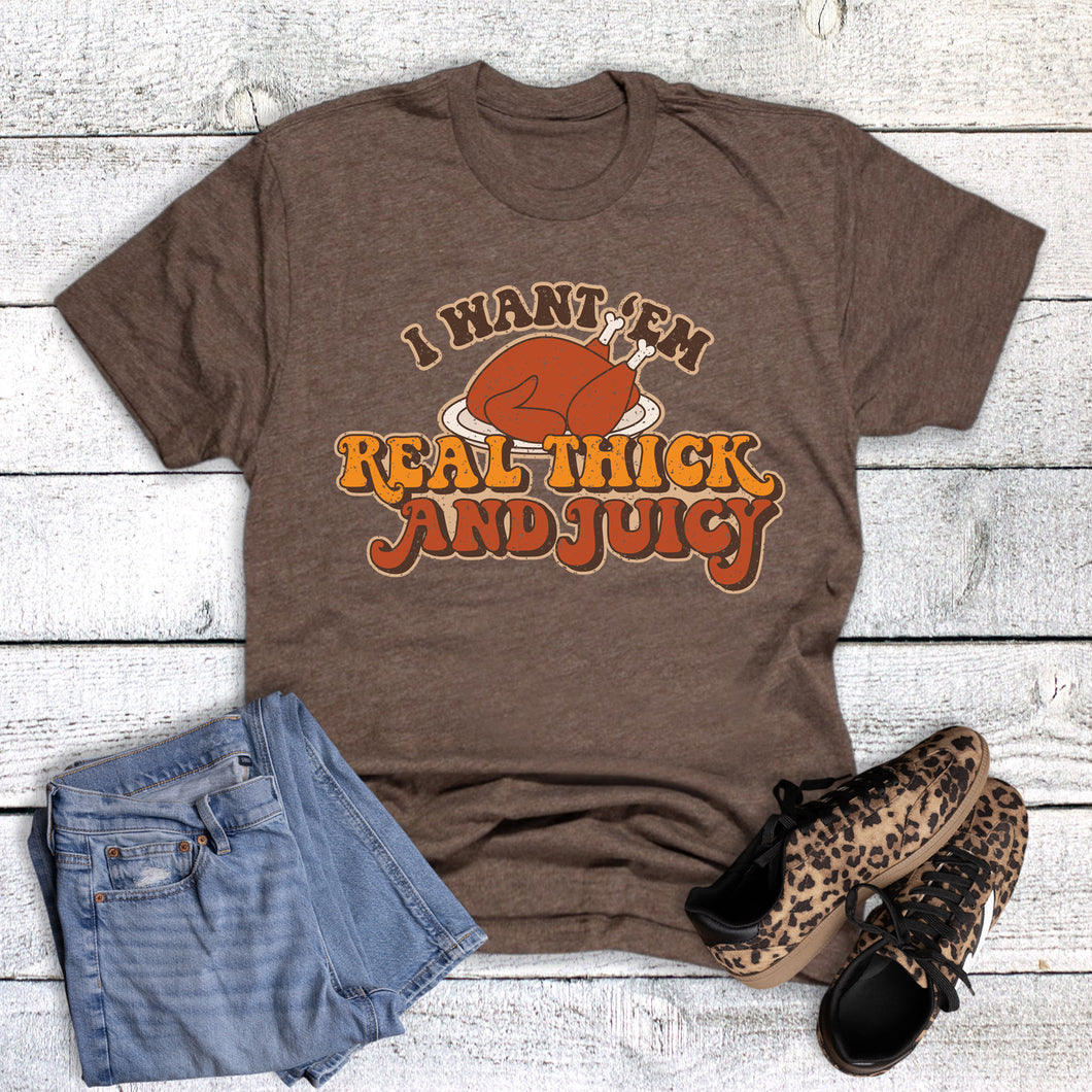 Fall Funny Thanksgiving Turkey Thick and Juicy