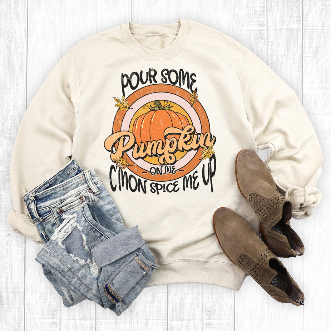Fall Pour Some Pumpkin On Me Sweatshirt
