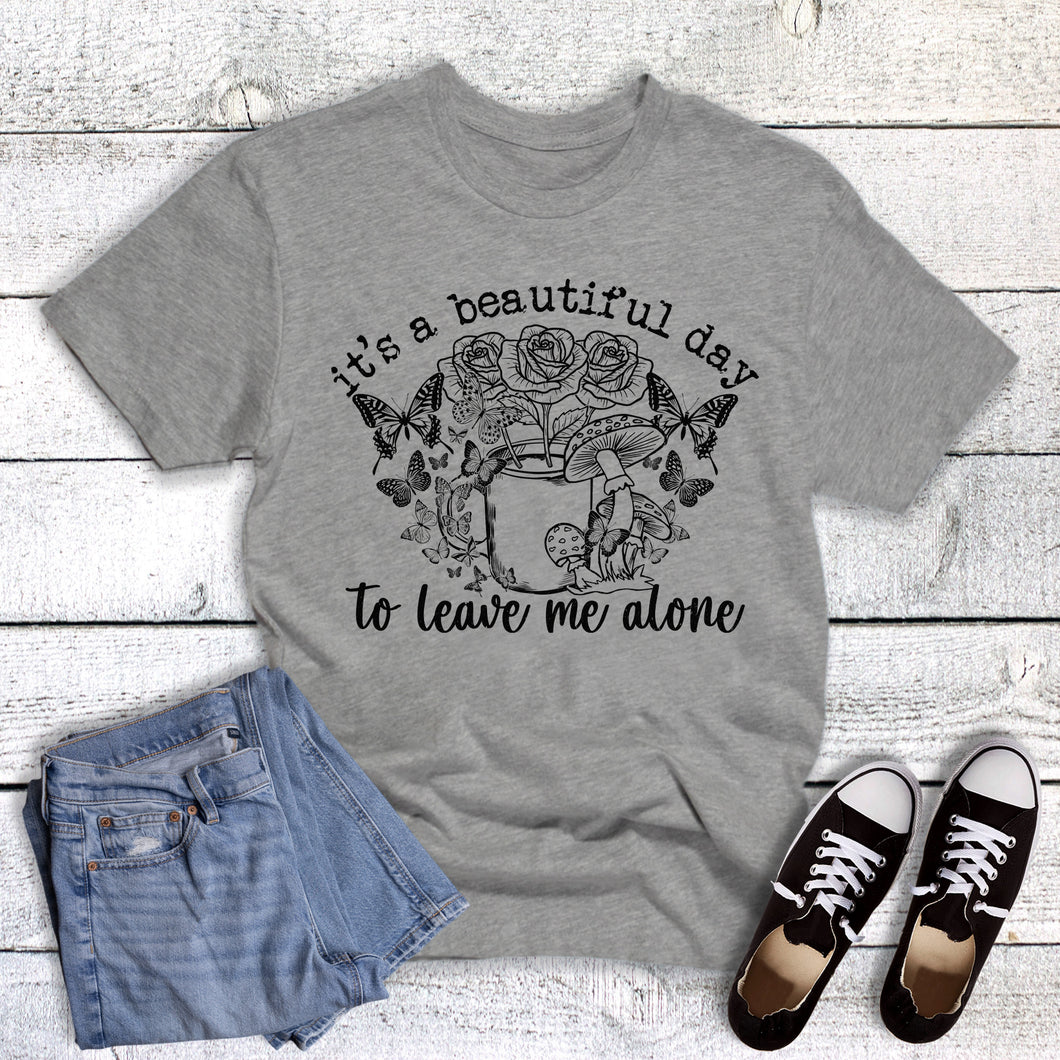 Funny Beautiful Day to Leave Me Alone