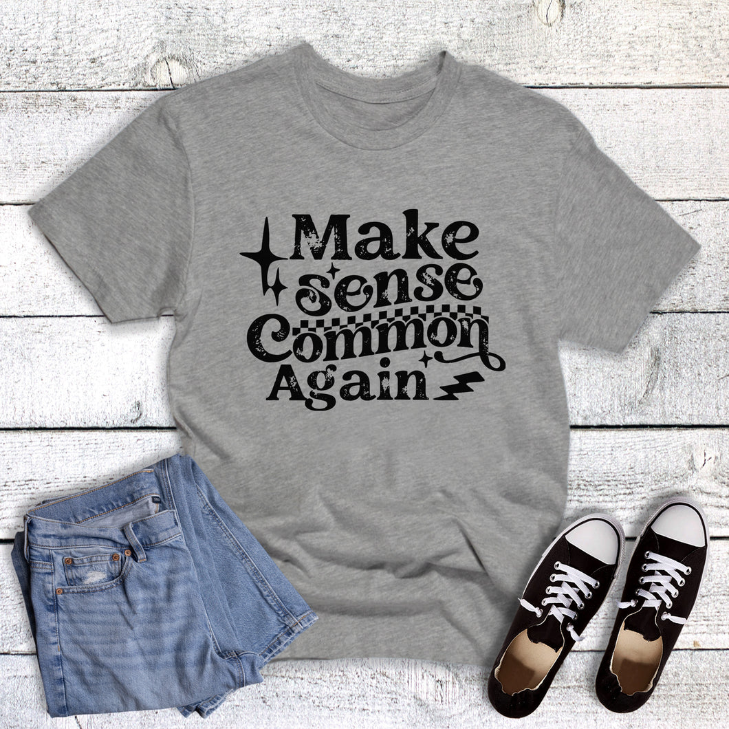 Funny Make Sense Common Again Gray
