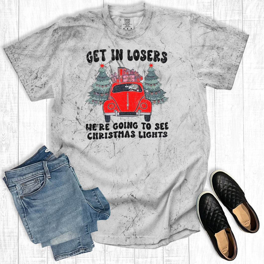 Get In Losers We Are Going To Look At Christmas Lights Comfort Colors