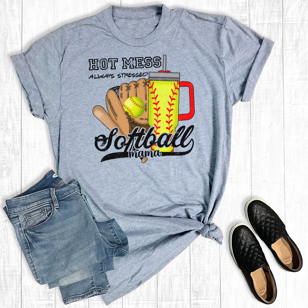 Hot Mess Always Stressed Softball Mama