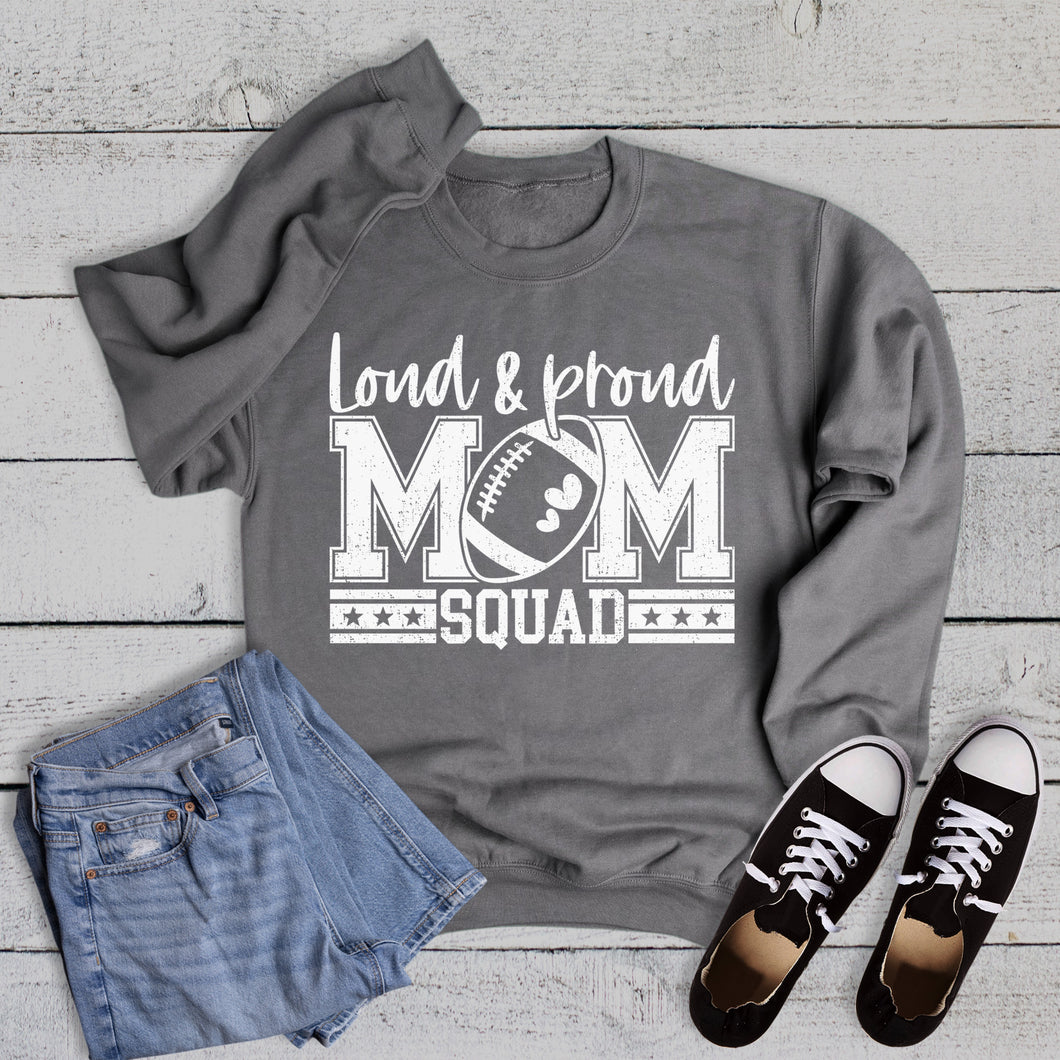 Loud Proud Football Mom Squad Sweatshirt