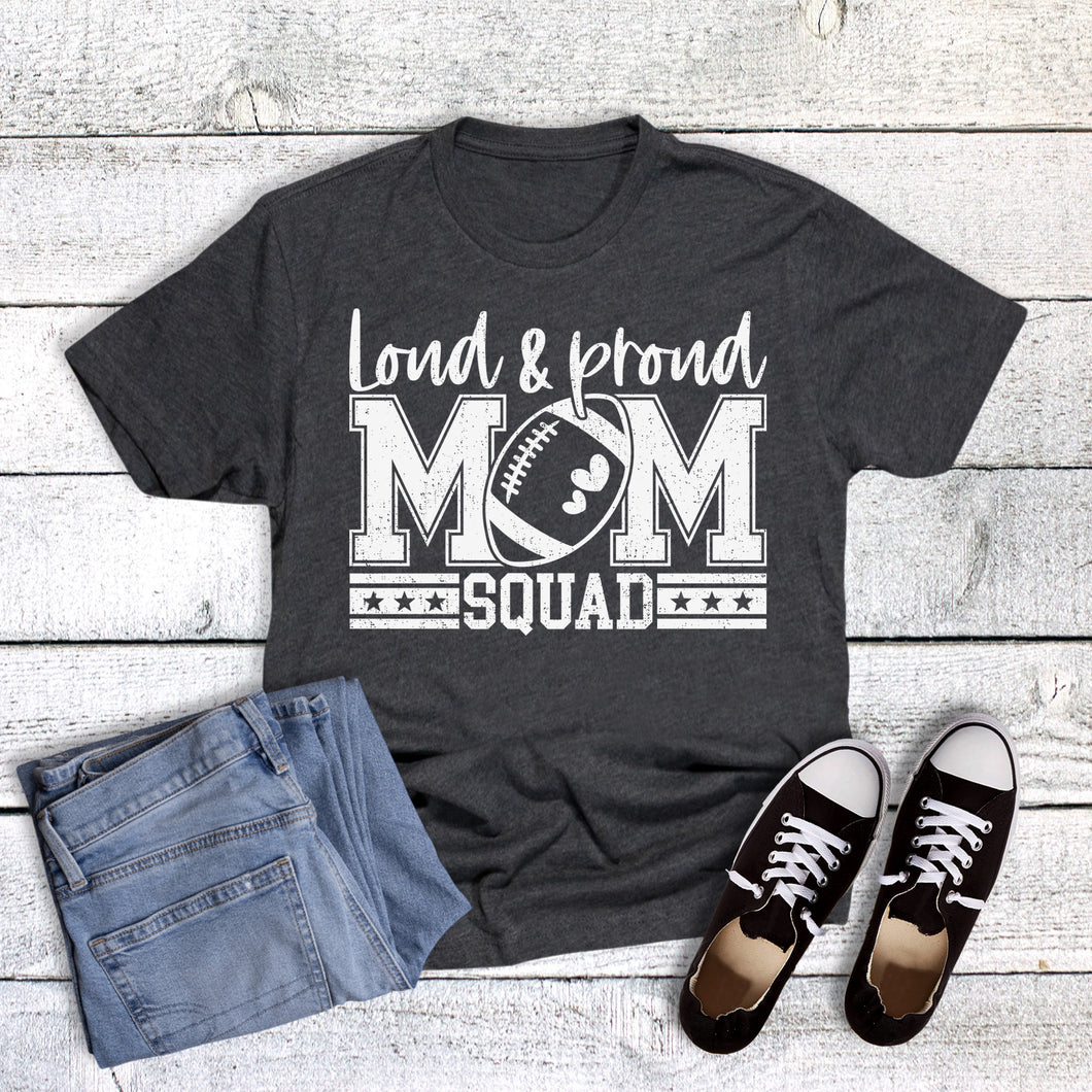 Loud Proud Football Mom Squad