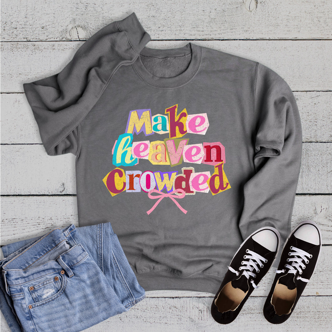 Make Heaven Crowded Magazine Letters Sweatshirt