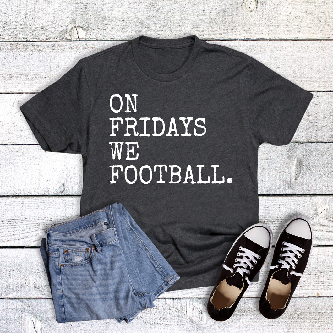 On Fridays We Football