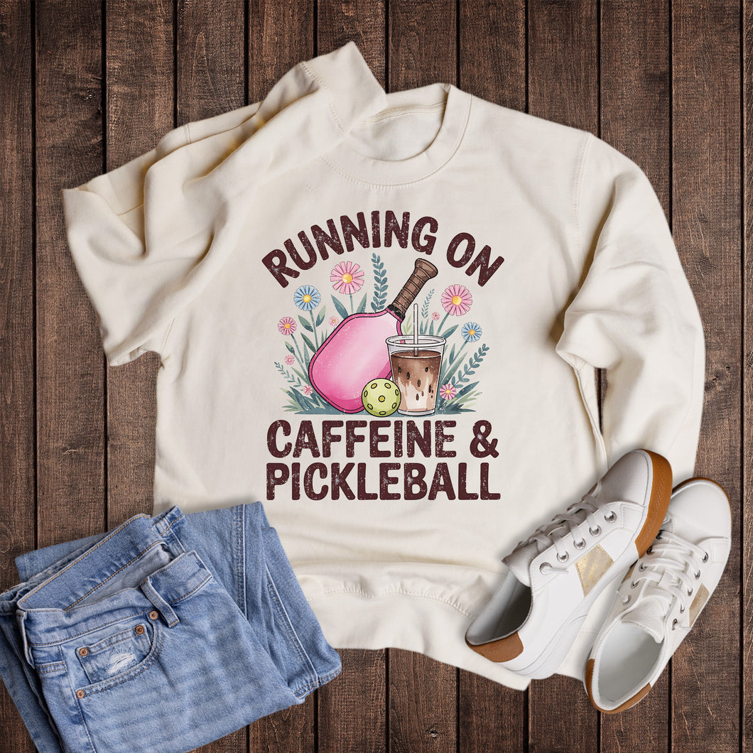 Running On Caffeine and Pickleball Sweatshirt