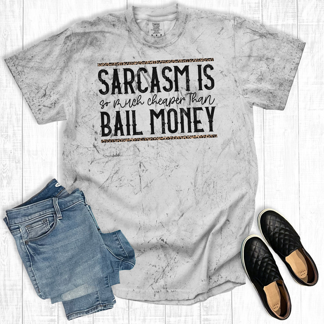 Sarcasm So Much Cheaper Than Bail Money Comfort Colors