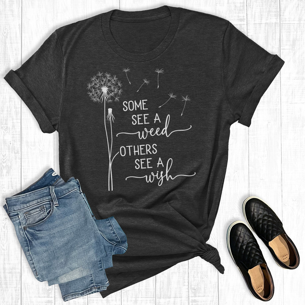 Some See A Weed Others See A Wish