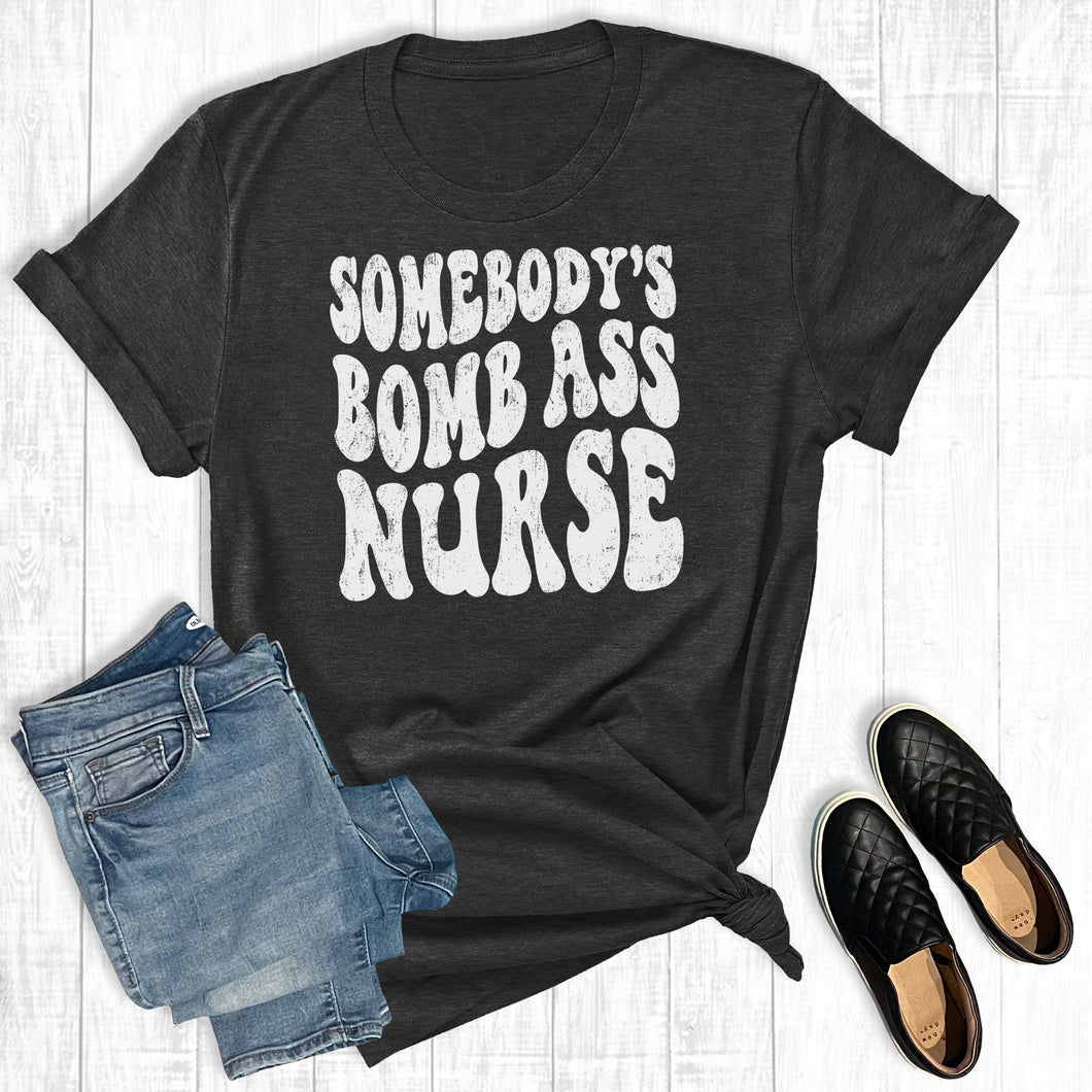 Somebody's Bomb Ass Nurse