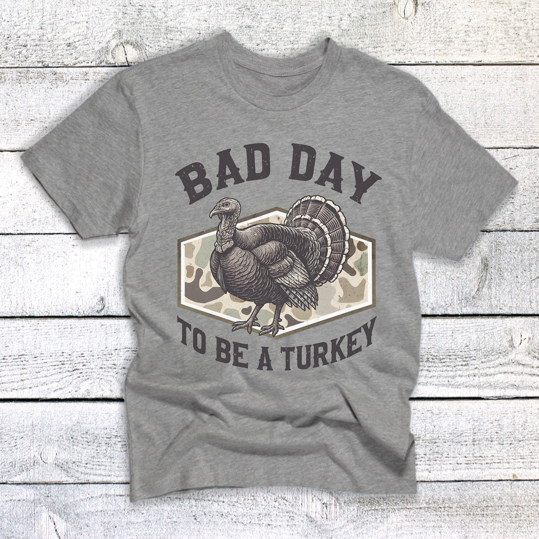Thanksgiving Hunting Bad Day to be a Turkey Camo