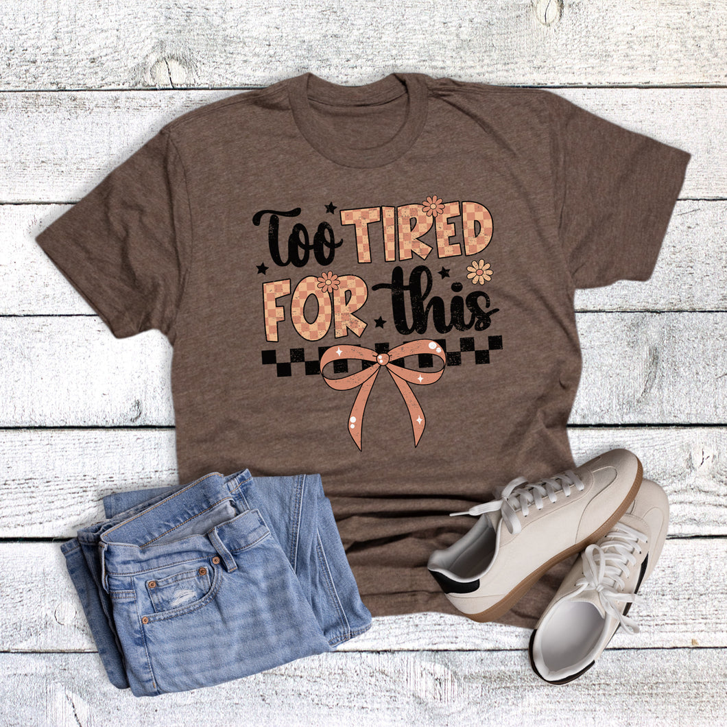 Too Tired for This
