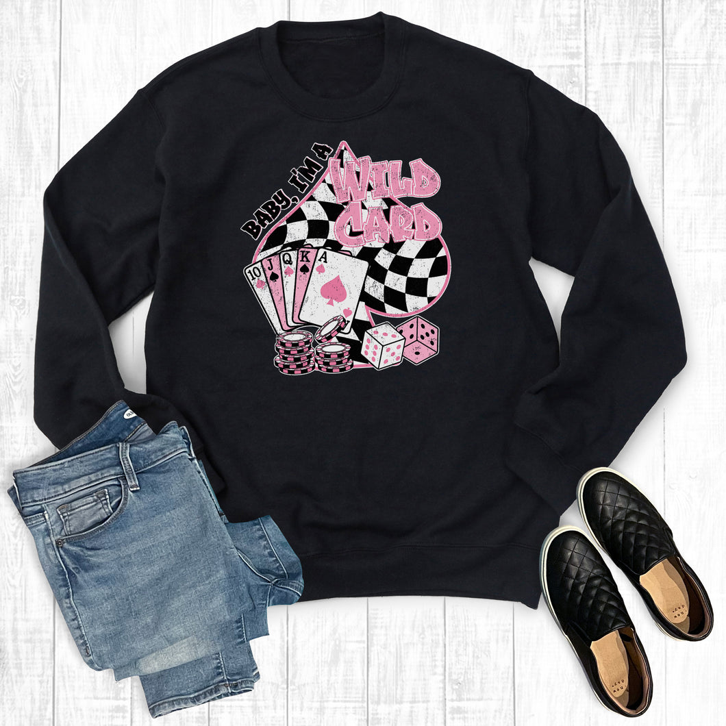 Western Baby I'm A Wild Card Sweatshirt