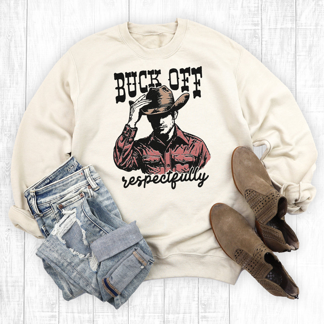 Western Buck Off Respectfully Sweatshirt