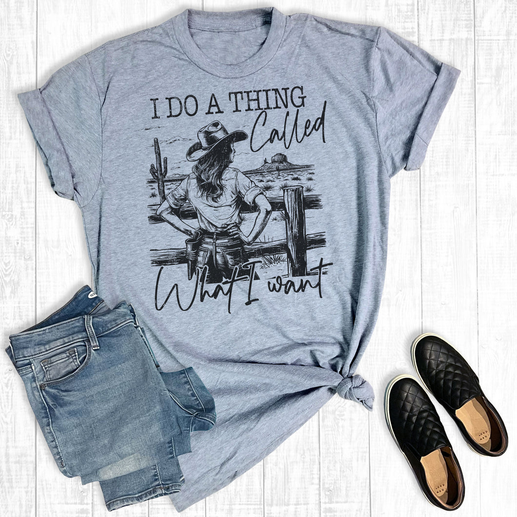 Western Cowgirl I Do a Thing Called What I Want