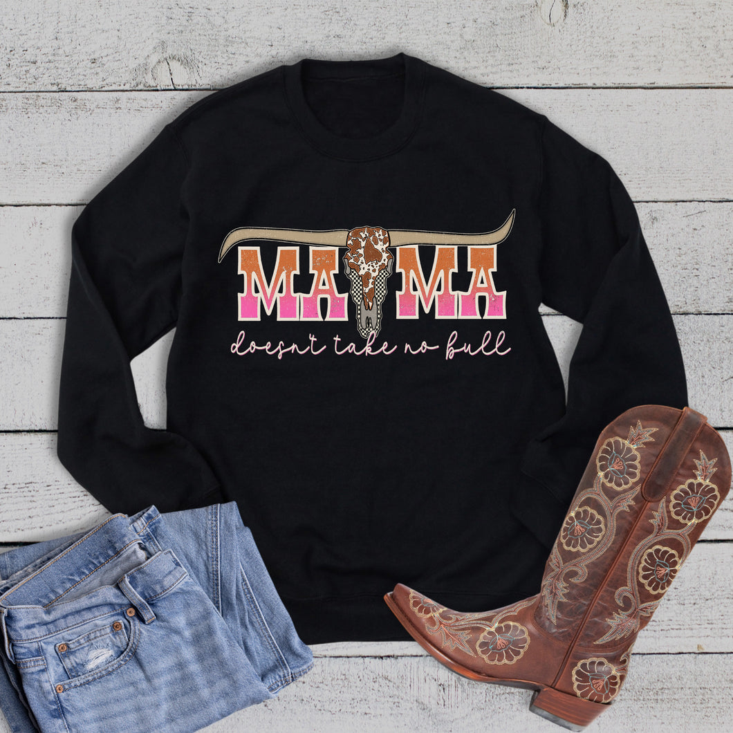 Western Mama Doesn't Take No Bull Sweatshirt