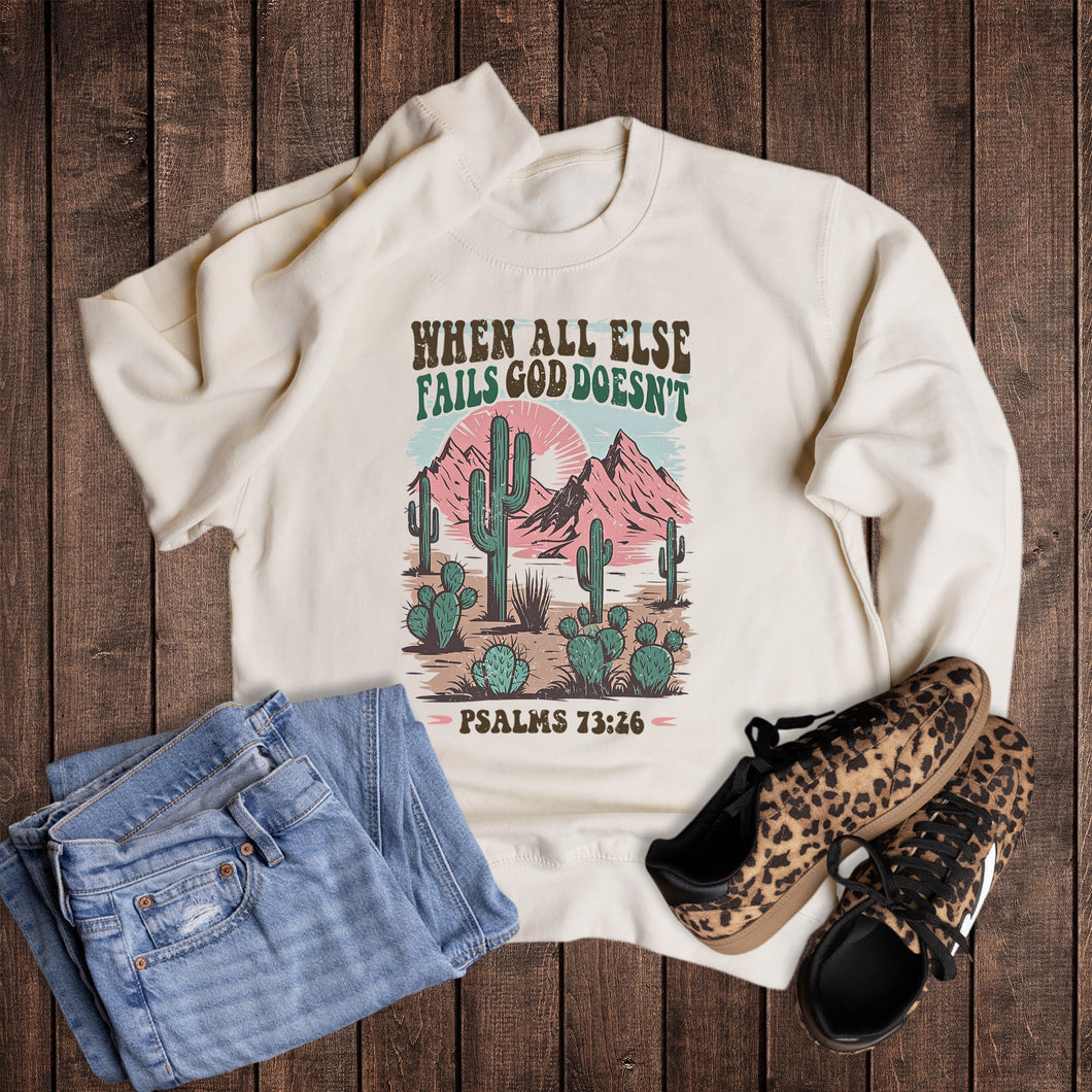 When All Else Fails God Doesn't Sweatshirt