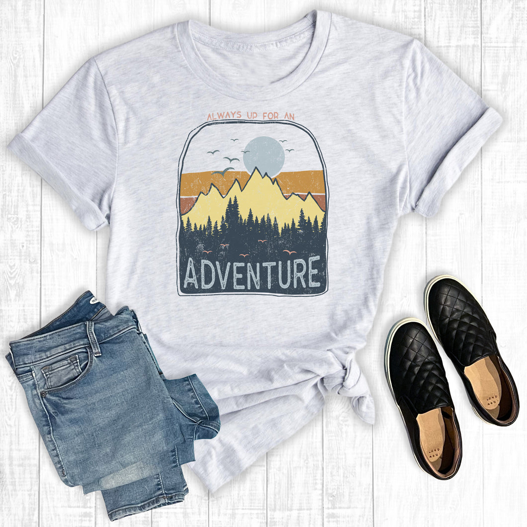 Always Up For An Adventure