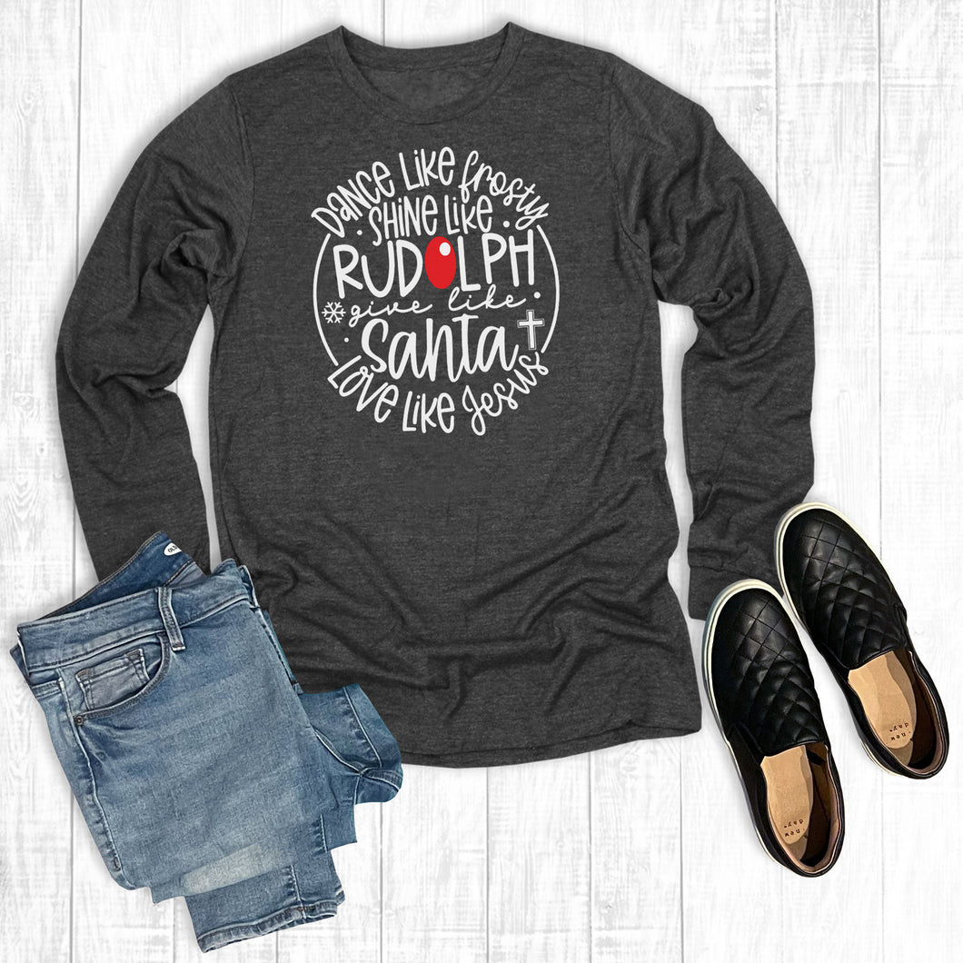 Dance Like Frosty Shine Like Frosty Charcoal Long Sleeve