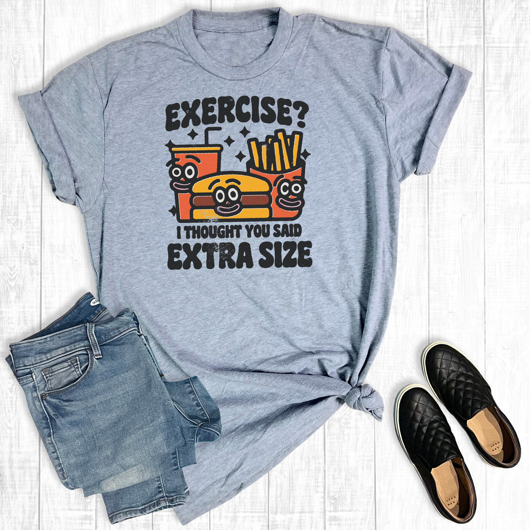 Exercise I Thought You Said Extra Size