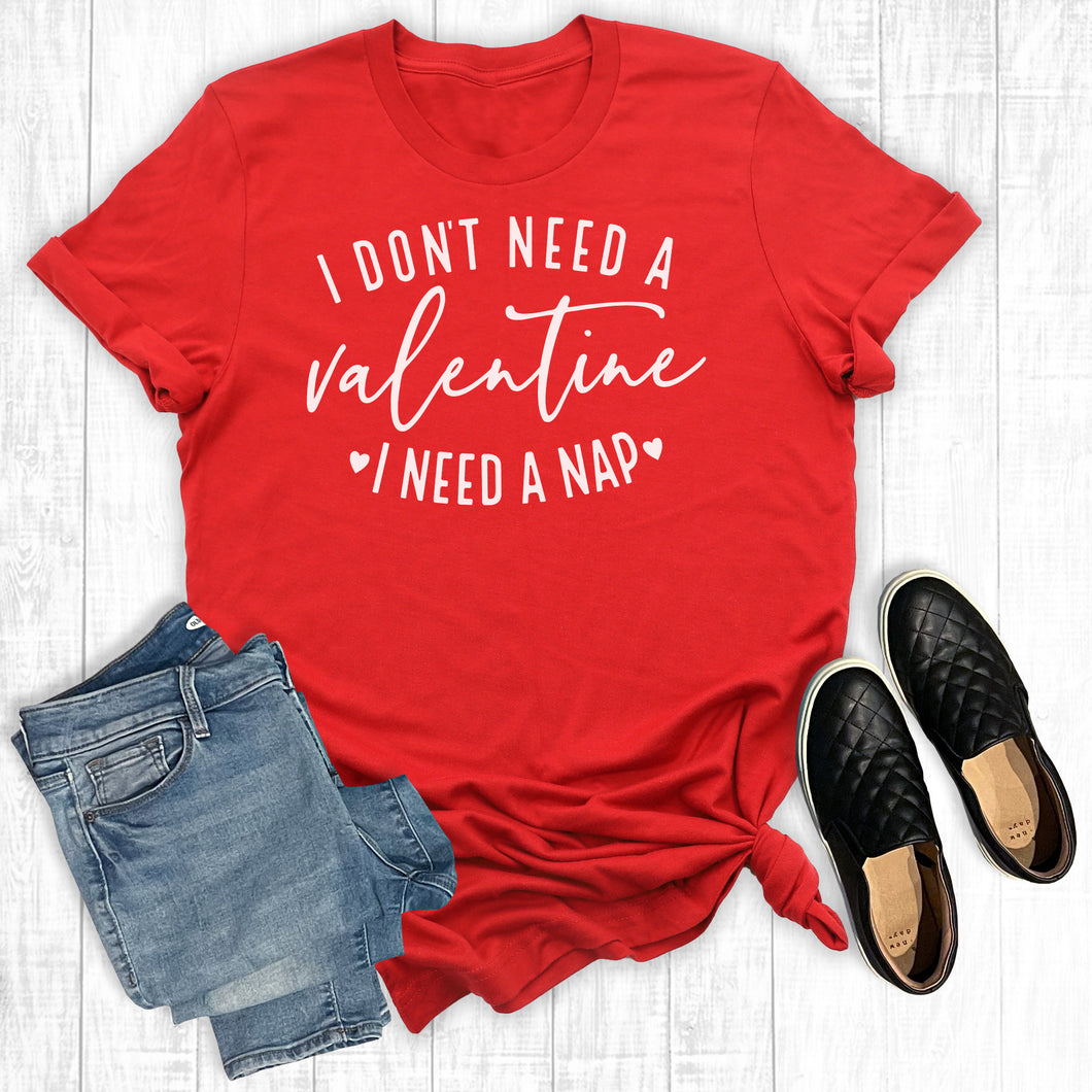 I Don't Need A Valentine I Need A Nap