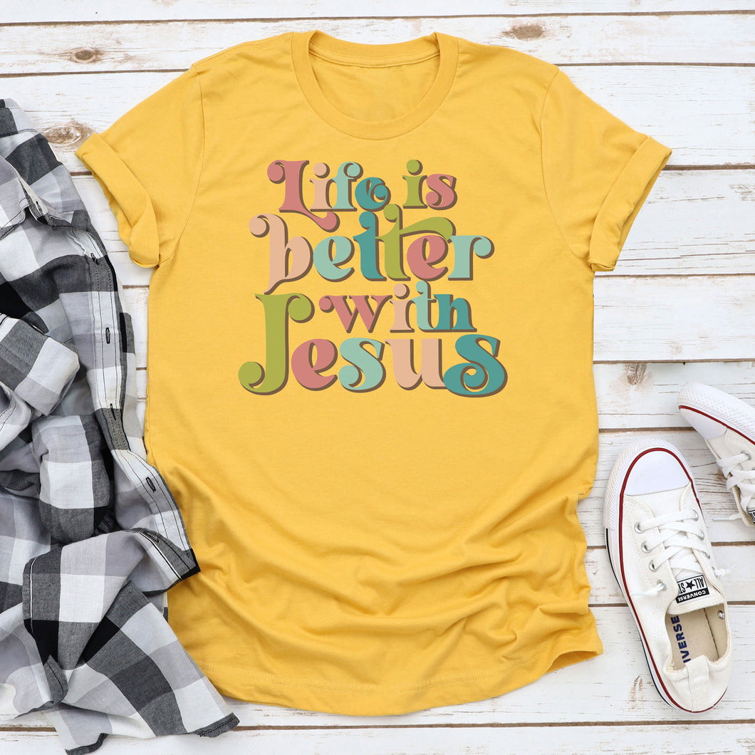 Life Is Better With Jesus