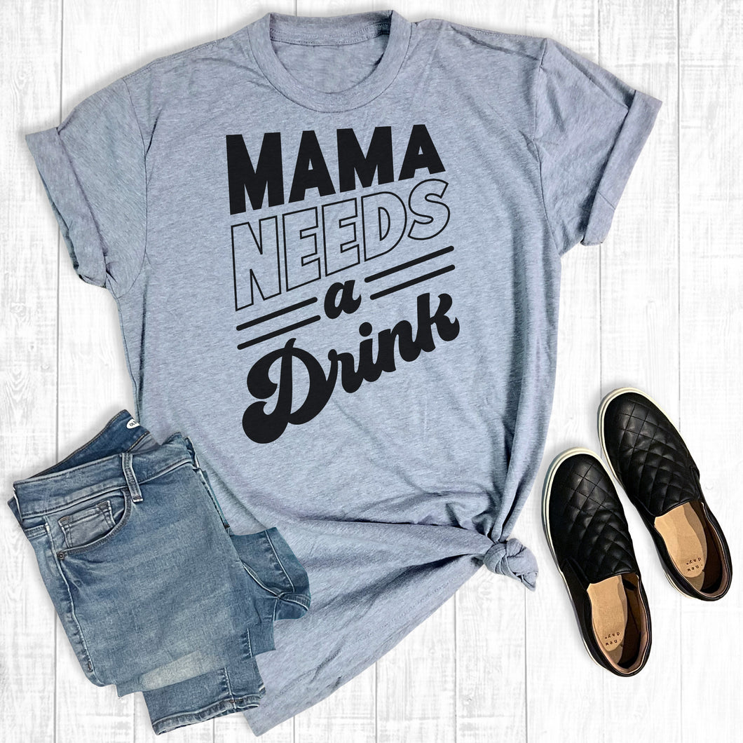 Mama Needs A Drink