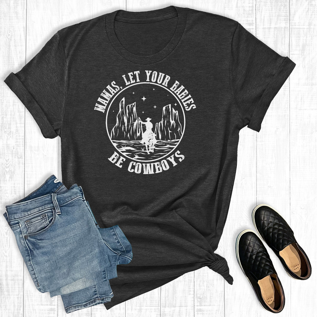 Mamas Let Your Babies Be Cowboys