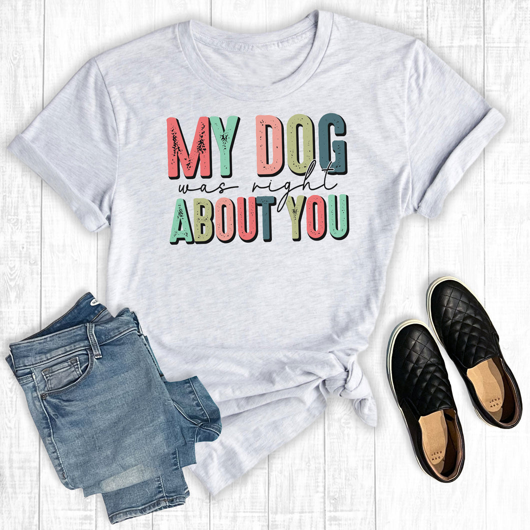 My Dog Was Right About You